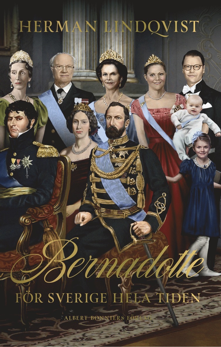 Bernadotte : för Sverige hela tiden 1