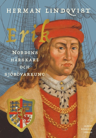 bokomslag Erik - Nordens härskare och sjörövarkung