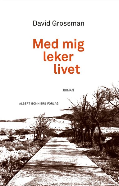 David Grossman - Med mig leker livet, Inbunden