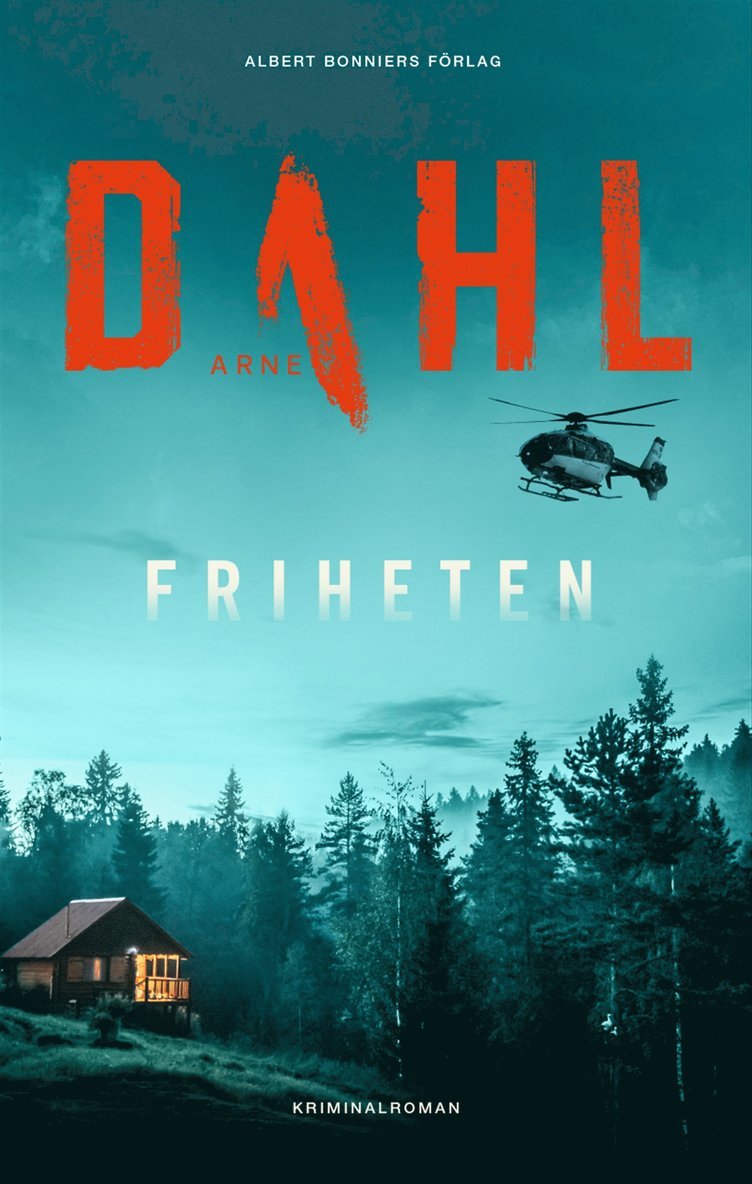 Arne Dahl - Friheten, Inbunden