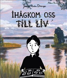 Joanna Rubin Dranger - Ihågkom oss till liv, Häftad