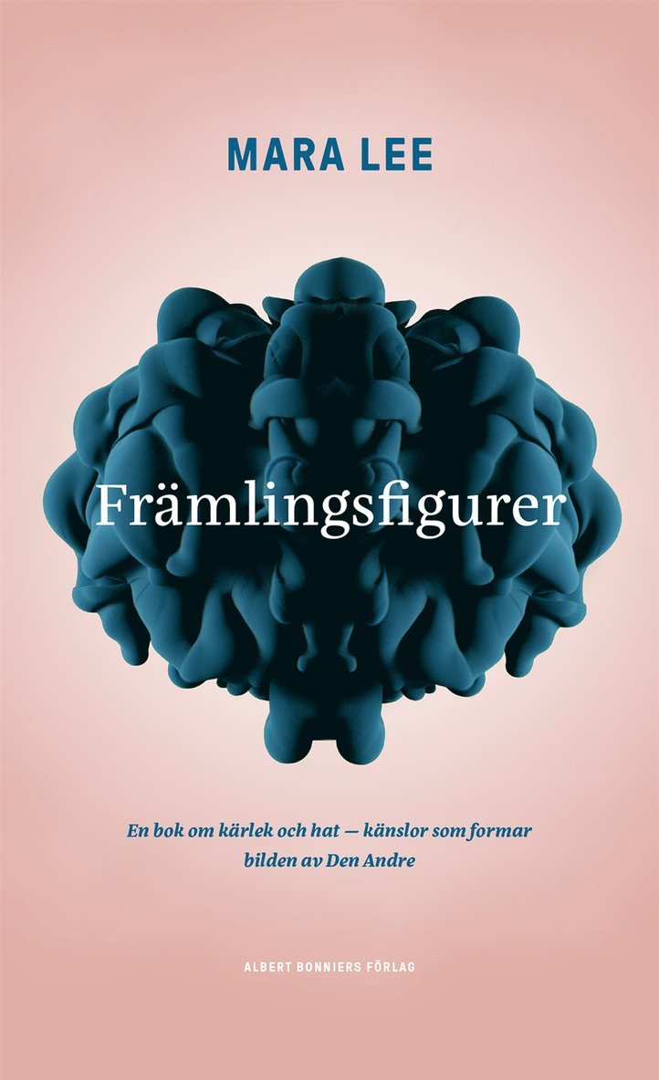 Främlingsfigurer : en bok om kärlek och hat - känslor som formar bilden av den Andre 1