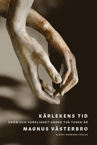 bokomslag Kärlekens tid : Dröm och verklighet under två tusen år