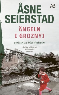 bokomslag Ängeln i Groznyj : berättelser från Tjetjenien