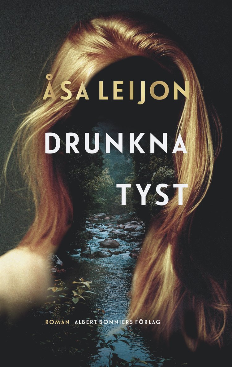 Åsa Leijon - Drunkna tyst, Inbunden
