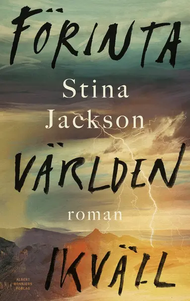 Stina Jackson - Förinta världen ikväll, Inbunden