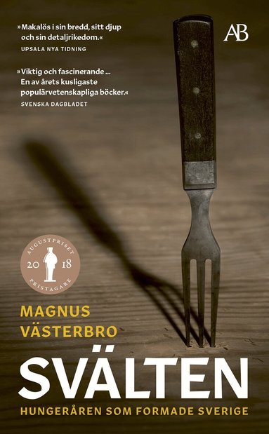 Magnus Västerbro - Svälten : hungeråren som formade Sverige, Pocket