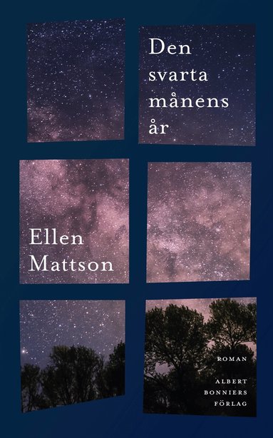 Ellen Mattson - Den svarta månens år, Inbunden