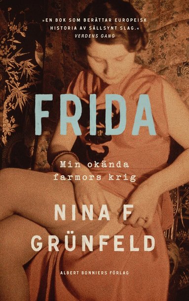 Nina Grünfeld - Frida : min okända farmors krig, Inbunden