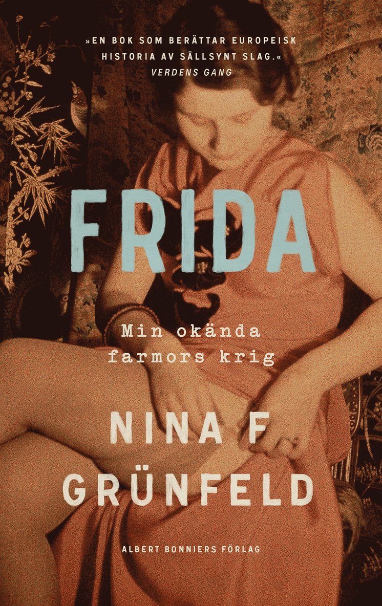 Nina Grünfeld - Frida : min okända farmors krig, Inbunden