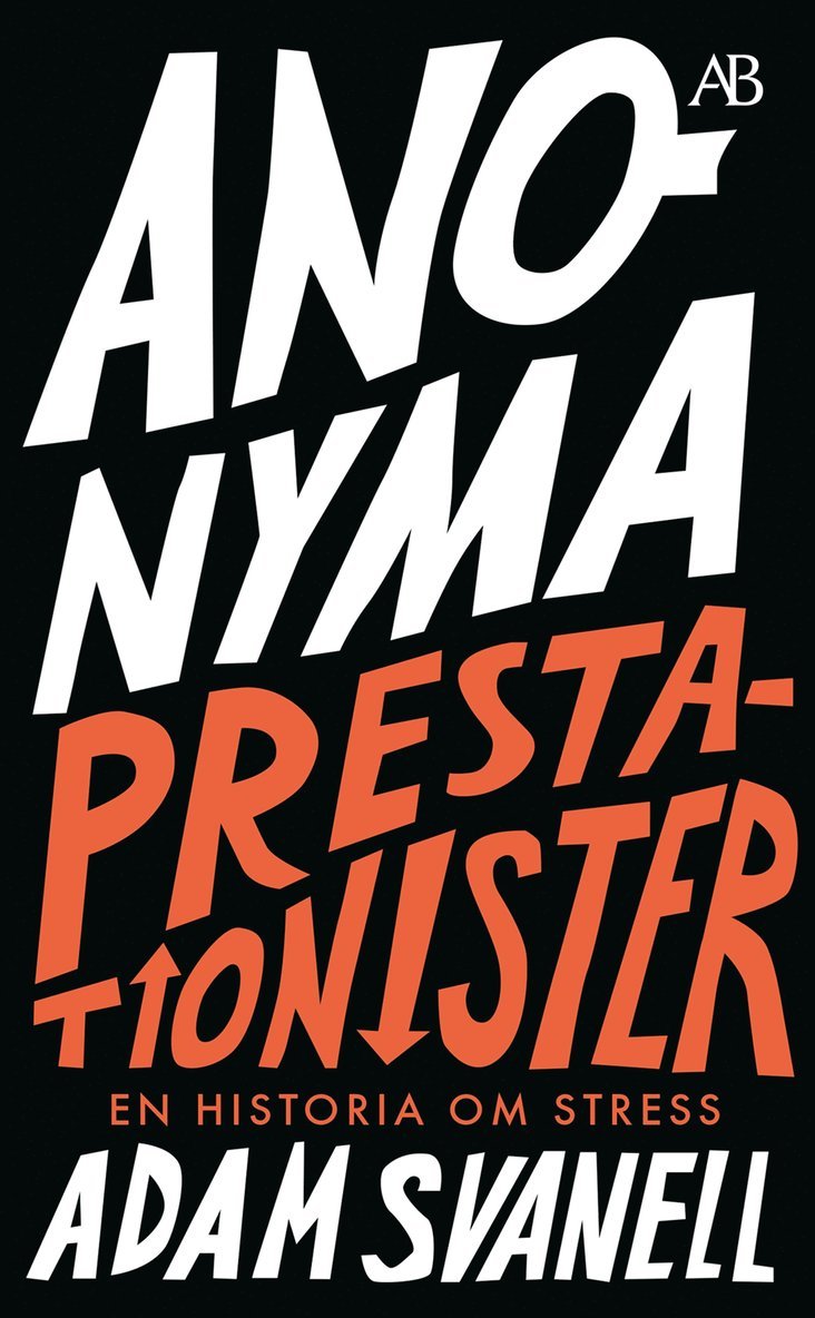 Anonyma prestationister : en historia om stress 1