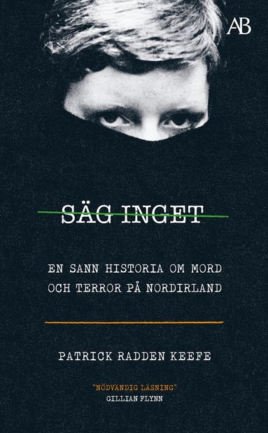 Patrick Radden Keefe - Säg inget : en sann historia om mord och terror på Nordirland, Pocket