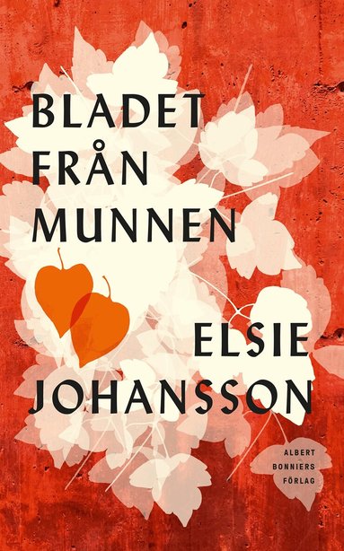 Elsie Johansson - Bladet från munnen, Inbunden