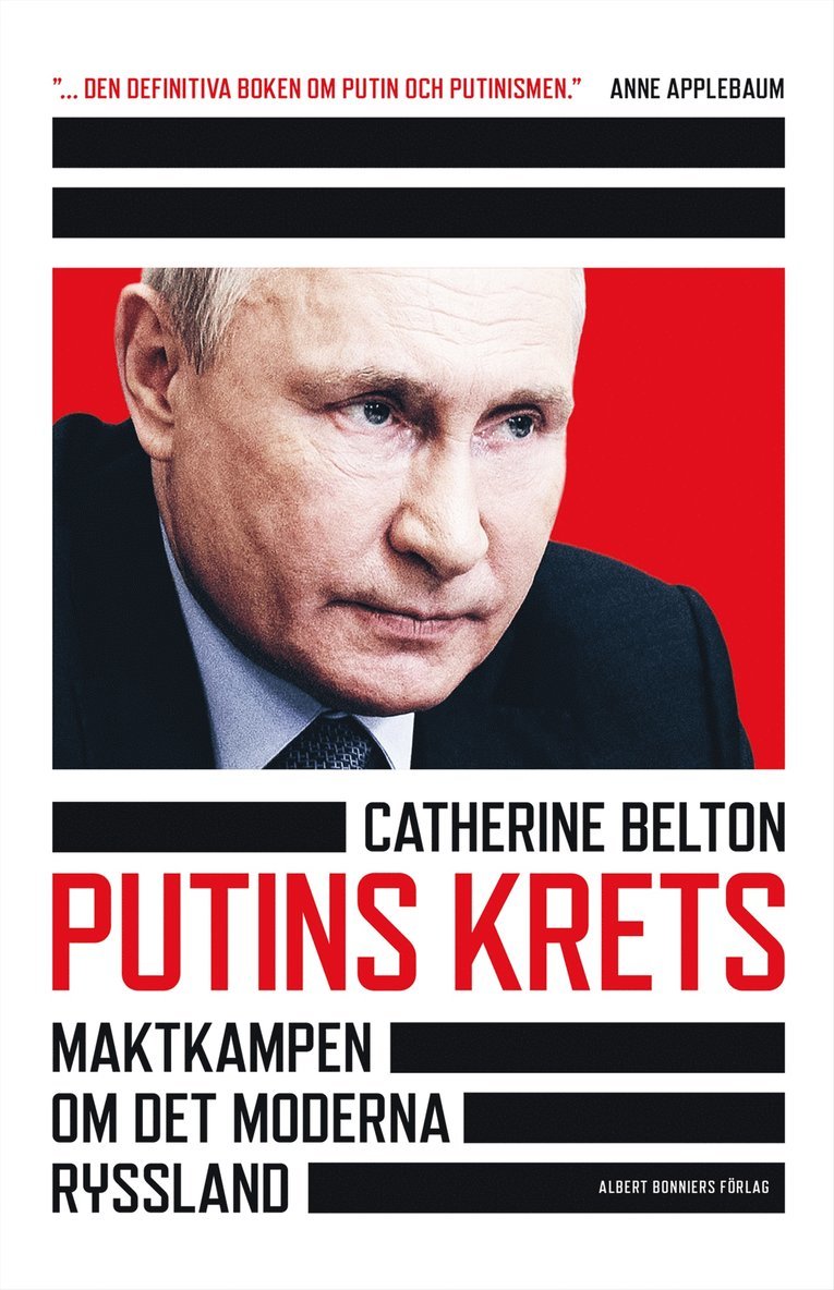 Catherine Belton - Putins krets : maktkamp om det moderna Ryssland, Inbunden