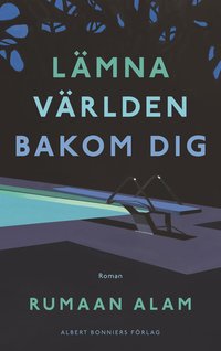 bokomslag Lämna världen bakom dig