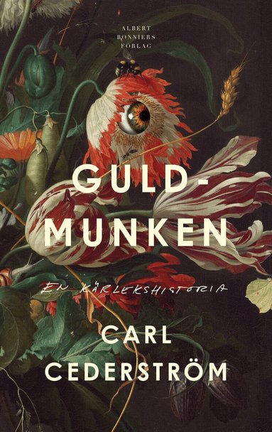 Carl Cederström - Guldmunken : en kärlekshistoria, Inbunden