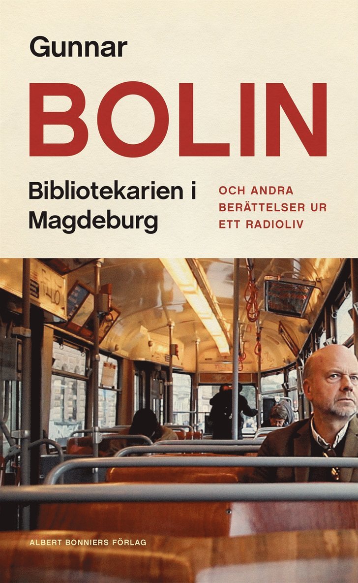 Bibliotekarien i Magdeburg : och andra berättelser ur ett radioliv 1