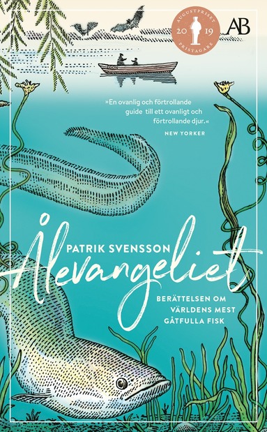 bokomslag Ålevangeliet : berättelsen om världens mest gåtfulla fisk