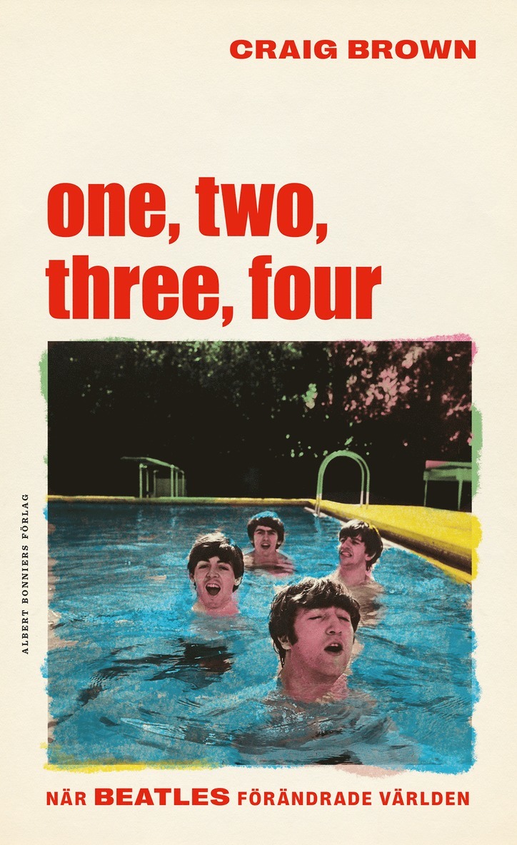 One, two, three, four  - När Beatles förändrade världen 1