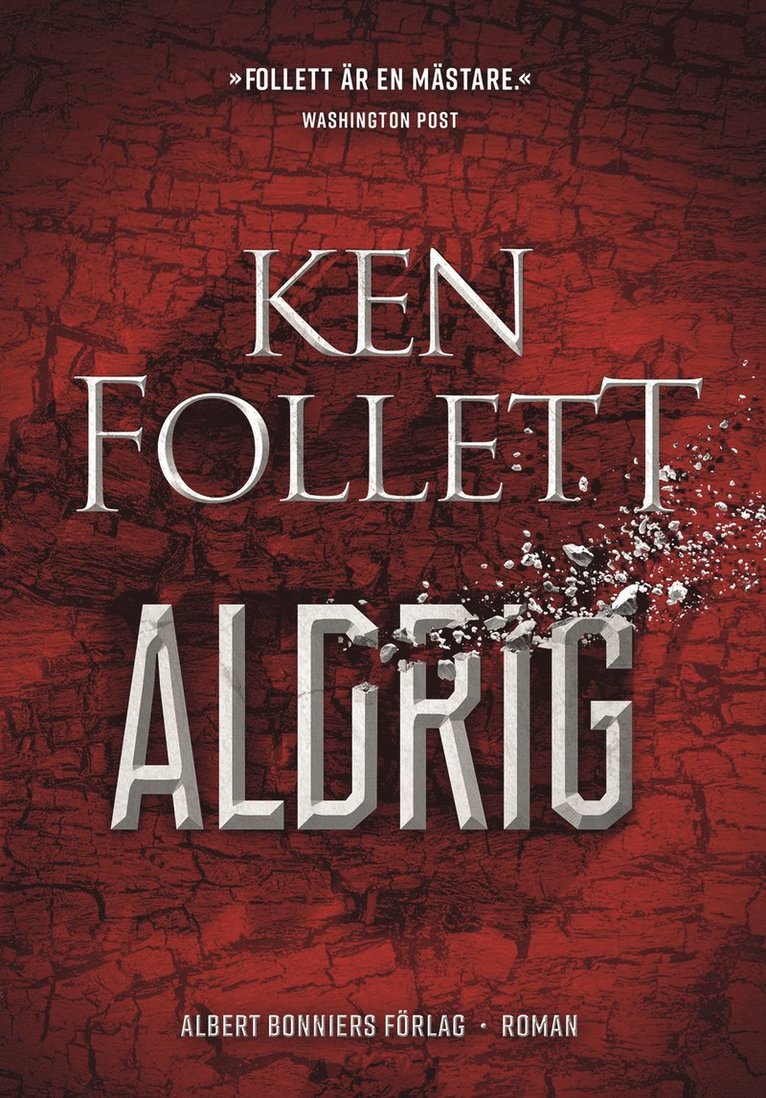 Ken Follett - Aldrig, Inbunden