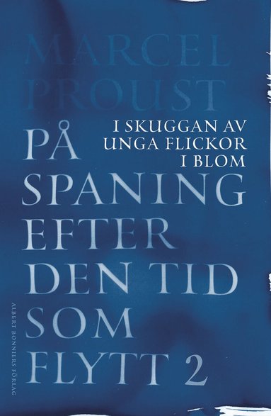 Marcel Proust - På spaning efter den tid som flytt. II, I skuggan av unga flickor i blom, Häftad