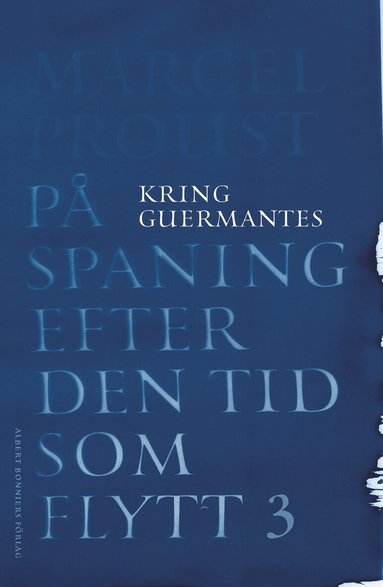 Marcel Proust - På spaning efter den tid som flytt. III, Kring Guermantes, Häftad