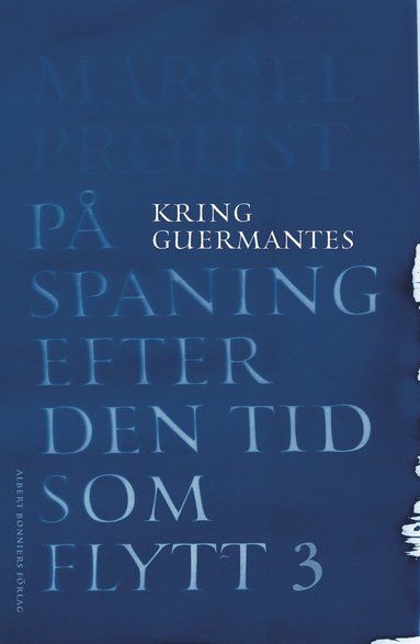 bokomslag På spaning efter den tid som flytt. III, Kring Guermantes