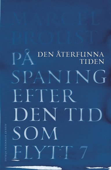 Marcel Proust - På spaning efter den tid som flytt. VII, Den återfunna tiden, Häftad