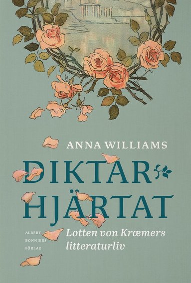 bokomslag Diktarhjärtat : Lotten von Kræmers litteraturliv