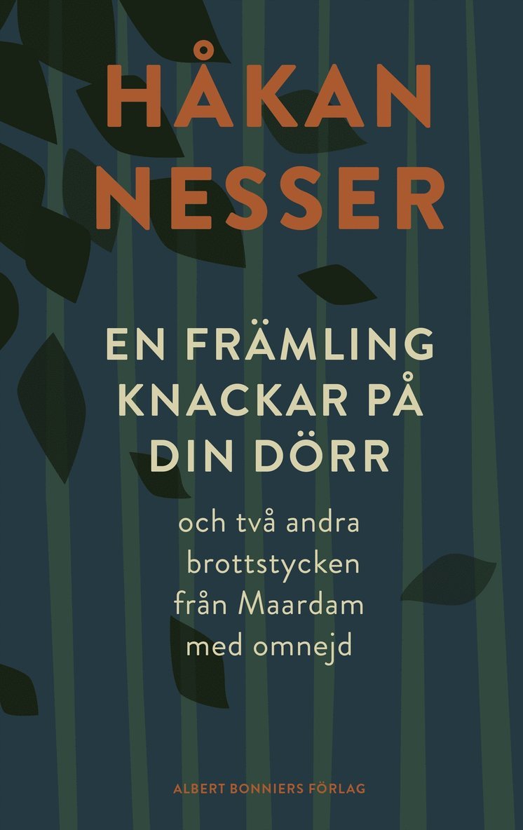 En främling knackar på din dörr : och två andra brottstycken från Maardam med omnejd