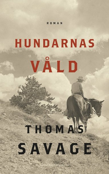 Thomas Savage - Hundarnas våld, Inbunden