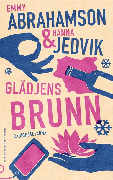 Emmy Abrahamson, Hanna Jedvik - Glädjens brunn, Inbunden