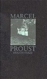 Marcel Proust - På spaning efter den tid som flytt. D 1, Swanns värld, Inbunden