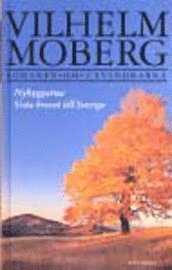 Vilhelm Moberg - Nybyggarna ; Sista brevet till Sverige, Kartonnage