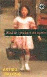 Astrid Trotzig - Blod är tjockare än vatten, Pocket