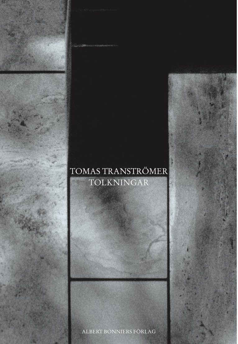 Tomas Tranströmer - Tolkningar (red. Niklas Schiöler), Inbunden