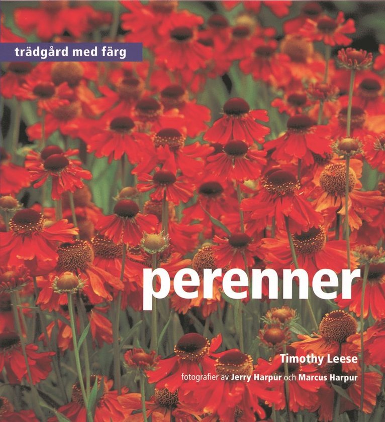 Timothy Leese - Perenner : Trädgård med färg, Inbunden