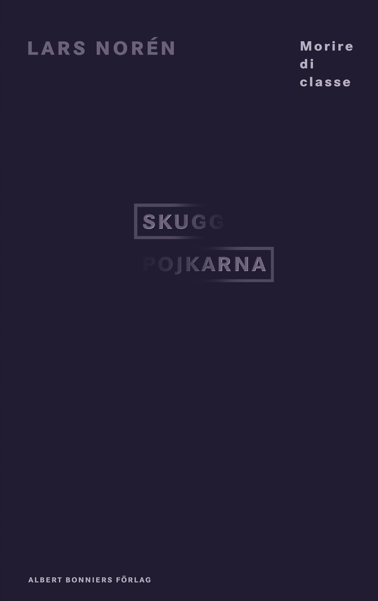 Lars Norén - Skuggpojkarna, Inbunden