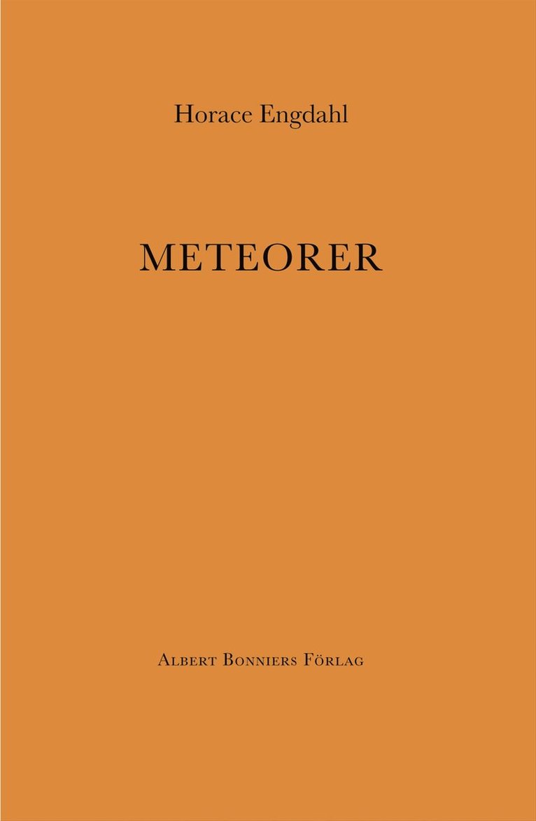 Horace Engdahl - Meteorer, Inbunden