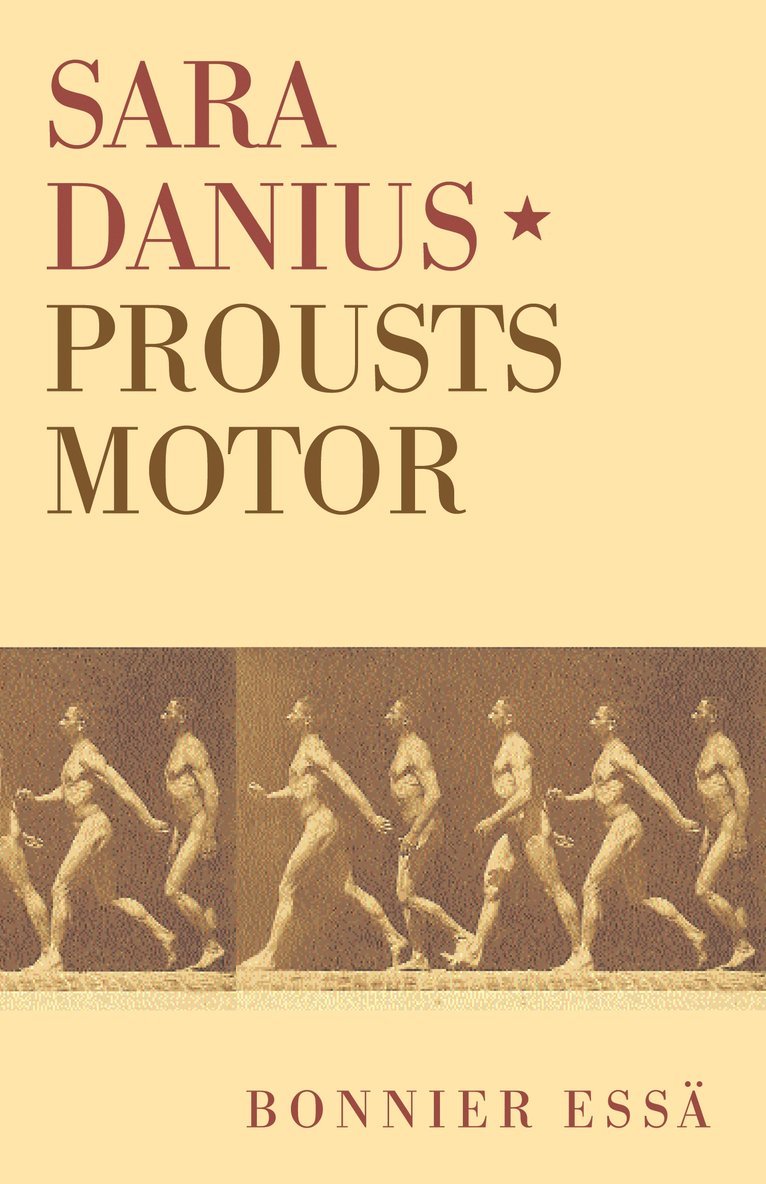 Sara Danius - Prousts motor, Inbunden