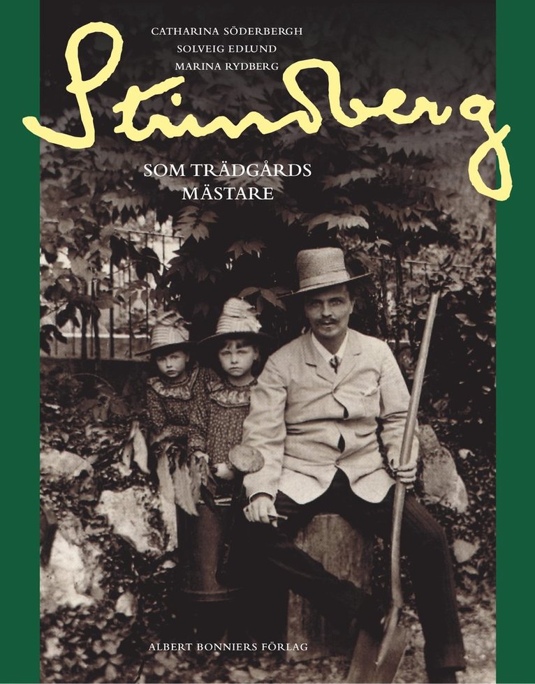 Catharina Söderbergh - Strindberg som trädgårdsmästare, Inbunden