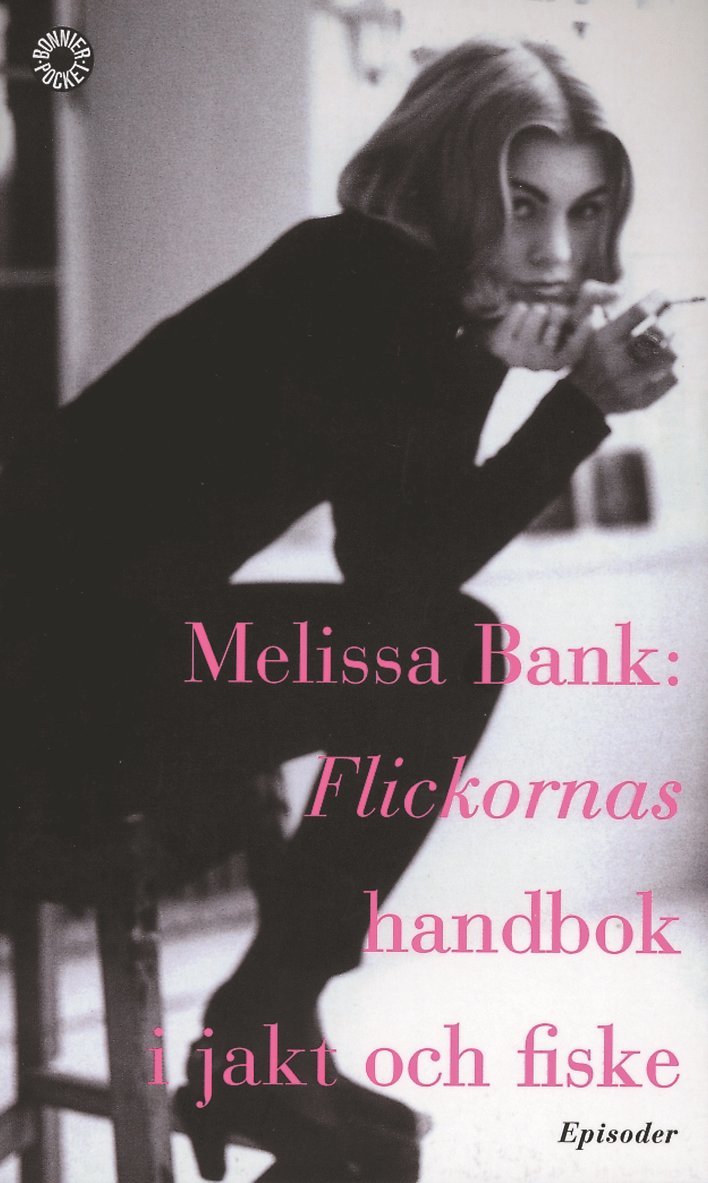 Melissa Bank - Flickornas handbok i jakt och fiske, Pocket