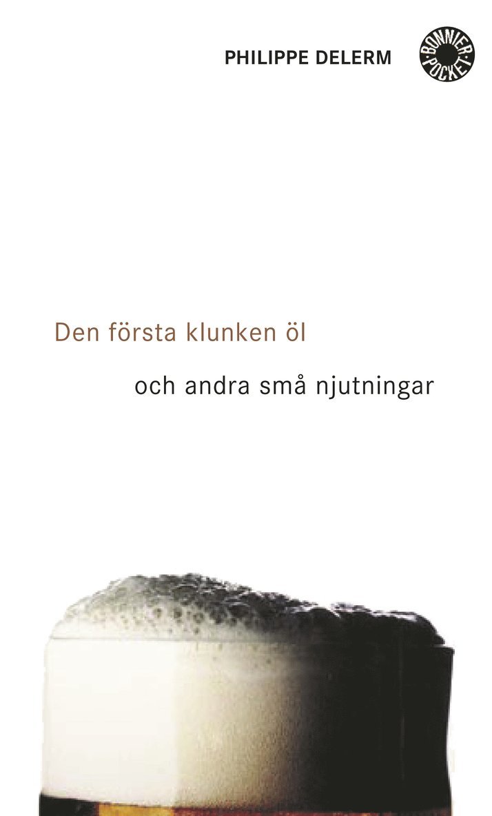 Den första klunken öl och andra små njutningar