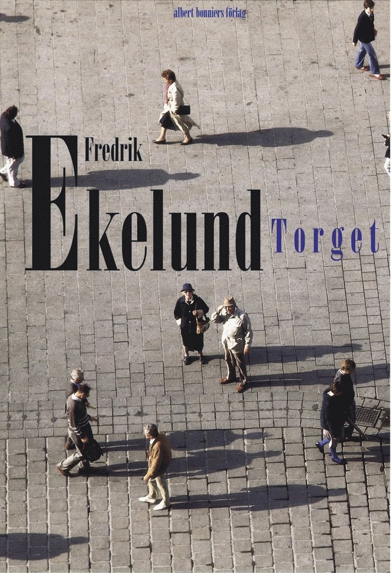 Fredrik Ekelund - Torget, Inbunden