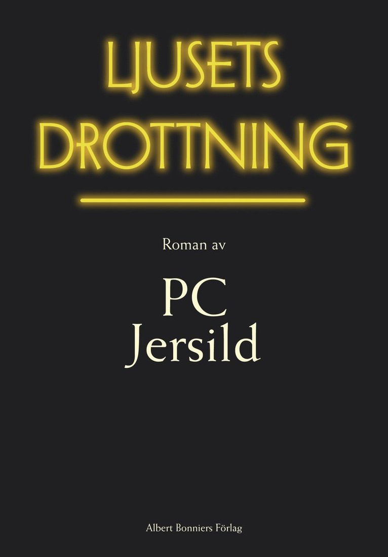 P. C. Jersild - Ljusets drottning, Inbunden
