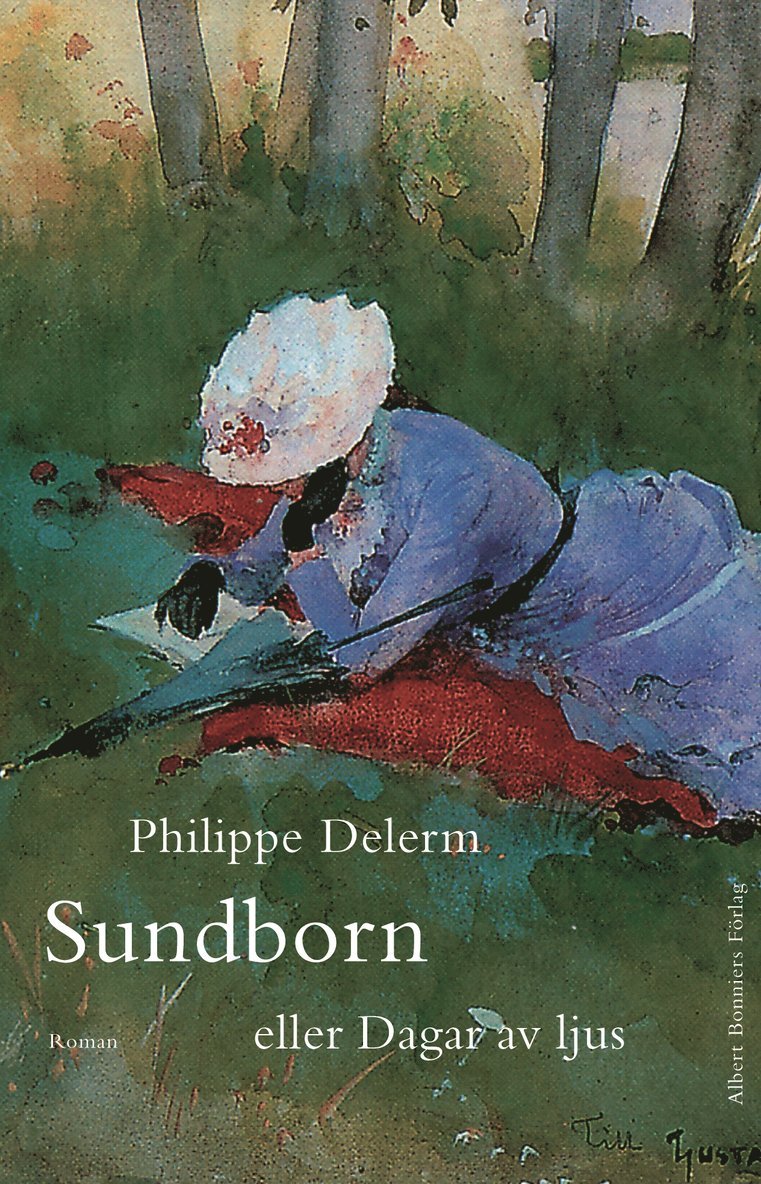 Philippe Delerm - Sundborn eller Dagar av ljus, Inbunden