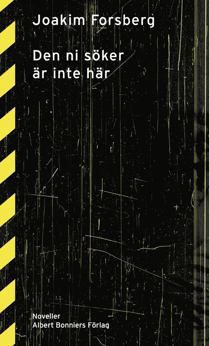 Joakim Forsberg - Den ni söker är inte här, Inbunden