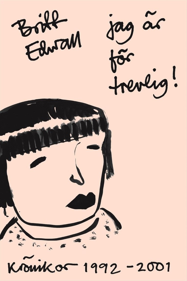 Britt Edwall - Jag är för trevlig, Inbunden