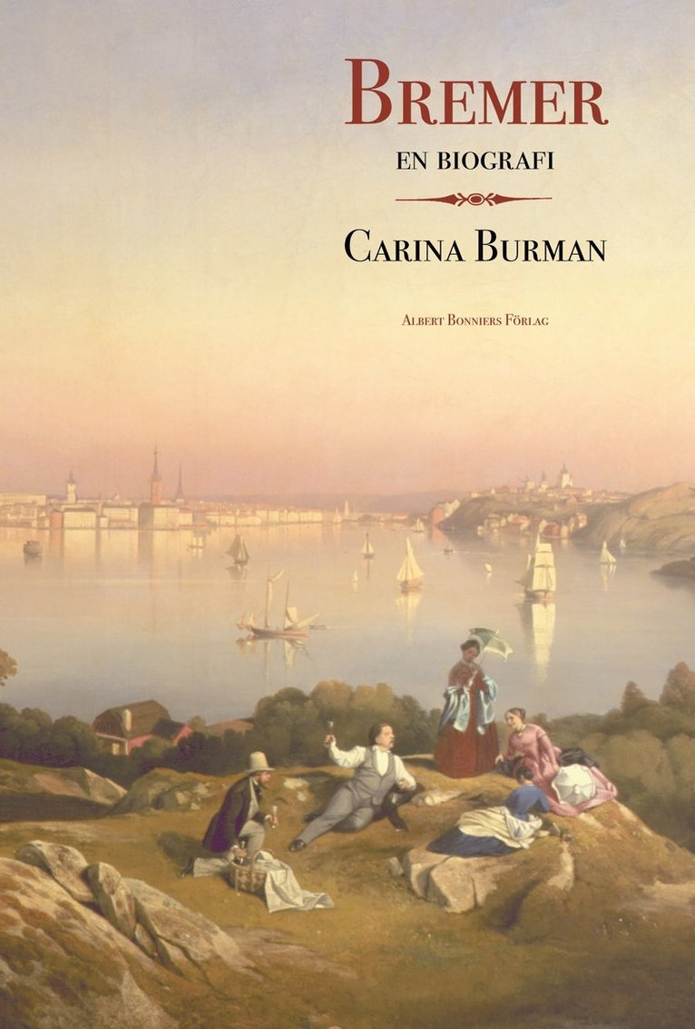 Carina Burman - Bremer. En biografi, Inbunden