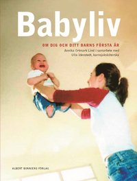 bokomslag Babyliv - Om dig och ditt barns första år.